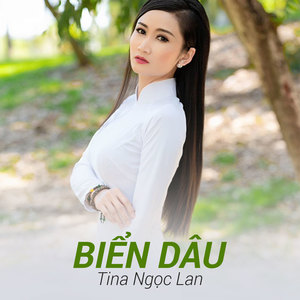Tina Ngọc Lan - Biển Dâu