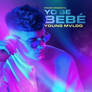 YO SE BEBE (feat. Young Mvldo) [Explicit]