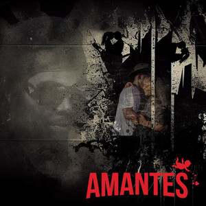 AMANTES (Explicit)