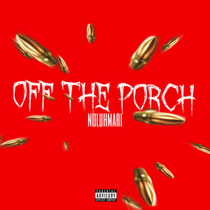 Off The Porch (Explicit)