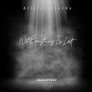 Not Everything Is Lost (Explicit)