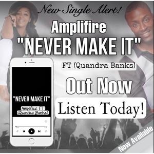 Never Make It(feat. Quandra Banks)