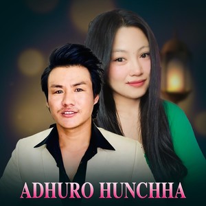 Adhuro Hunchha