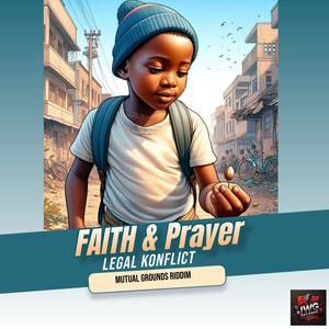 Faith & Prayer (Mutual Grounds Riddim)