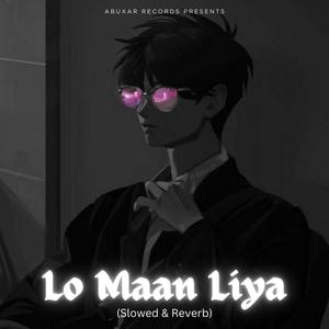 Lo Maan Liya (Slo-Fi)