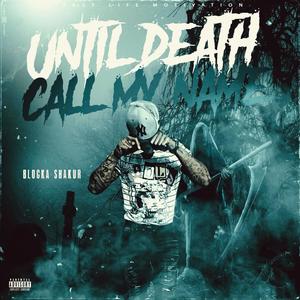 Until Death Call My Name (Explicit)