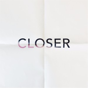 Closer