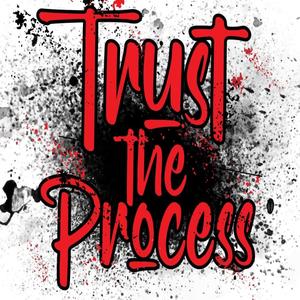 Trust The Process (Explicit)