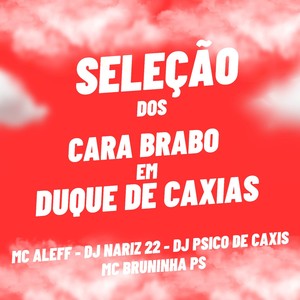 Seleção dos Cara Brabo em Duque de Caxias (Explicit)