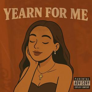 yearn for me (Explicit)