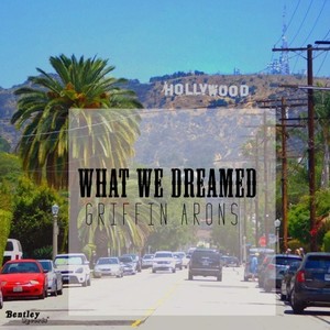 What We Dreamed