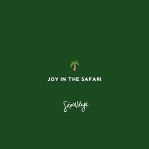 Joy In The Safari