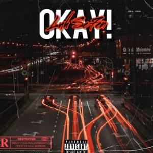 OKAY (feat. Luhs7ven) (Explicit)