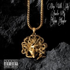 Drip With My Jeweler (Explicit)