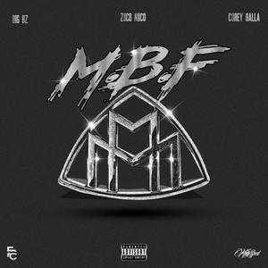 M.B.F(feat. Big Bz & Corey Balla) (Explicit)