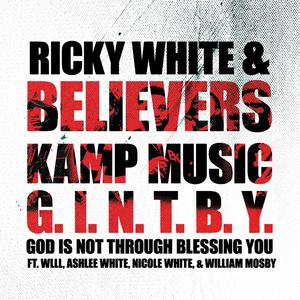 G.I.N.T.B.Y. (feat. Nicole White, WLLL, Ashlee White & William Mosby)