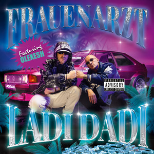 Ladi Dadi (Explicit)