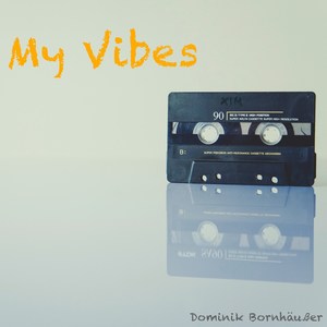 My Vibes (Long Version)