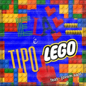 Ela É Tipo Lego (Explicit)