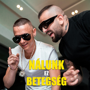 Nálunk ez betegség (Explicit)