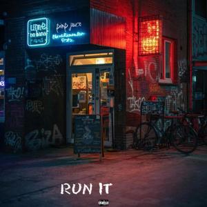 RUN IT (Explicit)