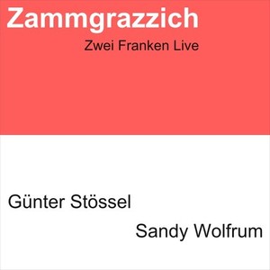 Zammgrazzich: Zwei Franken Live