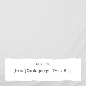 [Free]Smokepurpp Type Beat