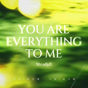 你是唯一You are everything to me