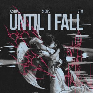 Until I Fall