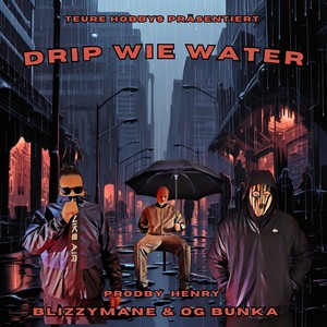 Drip wie Water (Explicit)