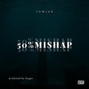 50% Mishap (Explicit)