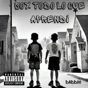 Soy todo lo que aprendí (Explicit)