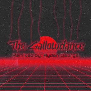 The Gallowdance (feat. Lebanon Hanover) [Ayden George Remix]