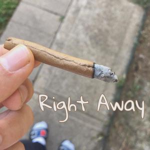 Right Away (Explicit)