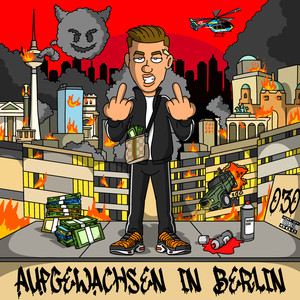 Aufgewachsen in Berlin (Explicit)