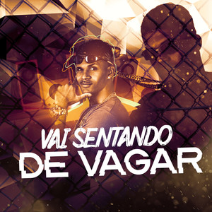 Vai Sentando de Vagar (Explicit)