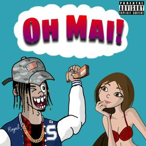 Oh Mai! (Explicit)