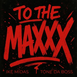 To the Maxxx