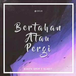 Qibata Crew - Bertahan atau pergi