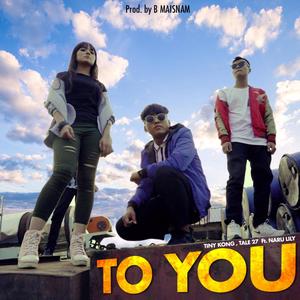 To You(feat. Tiny Kong, Tale 27 & Naru Lily)