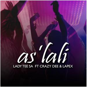 As'lali (feat. Crazy Dee & Lapex) [Explicit]