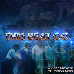 This Beat Go (feat. TOSKAGO) [Explicit]