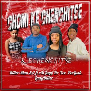 CHOMI KE CHENCHITSE (feat. eMJayy De Vee, PeeLash & LadyBiller)