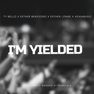 TY BELLO - I'm Yielded