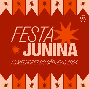 Festa Junina - As Melhores do São João 2024 (Explicit)