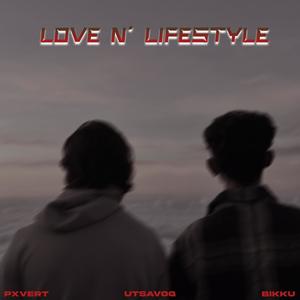 Love N' Lifestyle (feat. Utsavog & Bikku)