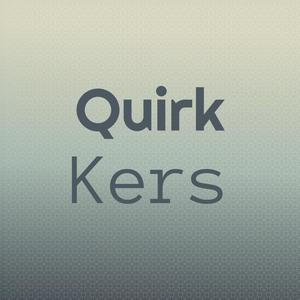 Quirk Kers