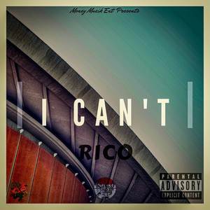 I Can't (Explicit)