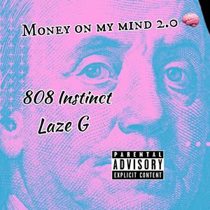 Money on my mind 2.0 (Explicit)