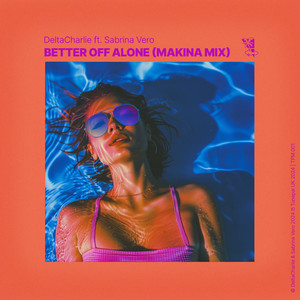 Better Off Alone (Makina Mix)